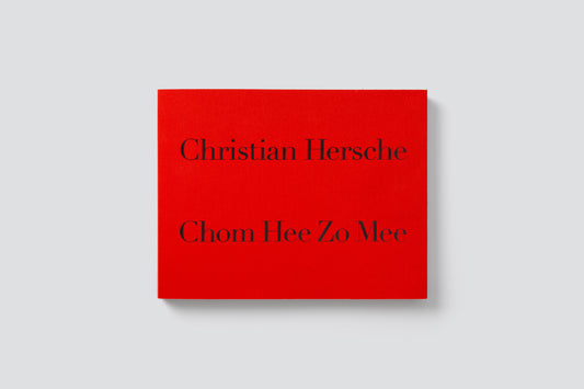 Christian Hersche: Chom Hee Zo Mee